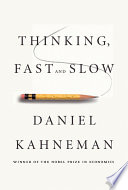 Thinking Fast and Slow - Daniel Kahneman